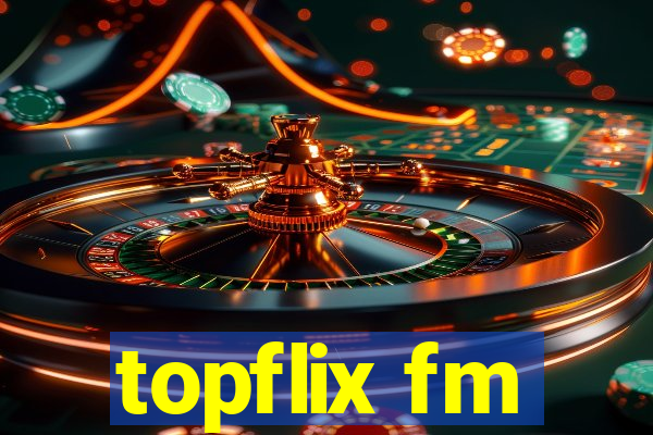 topflix fm